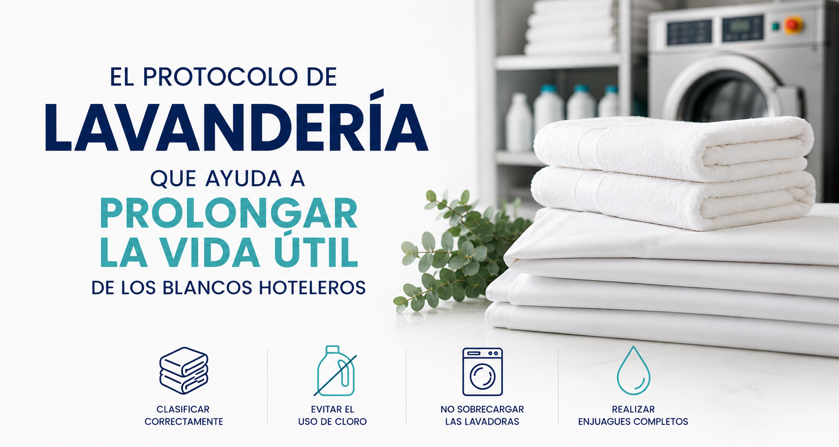 El Protocolo De Lavandería Que Ayuda A Prolongar La Vida Útil De Los Blancos Hoteleros